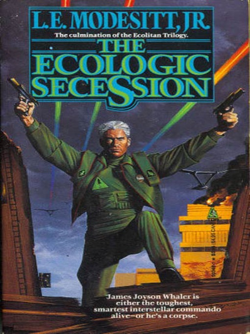 Title details for The Ecologic Secession by L. E. Modesitt, Jr. - Available